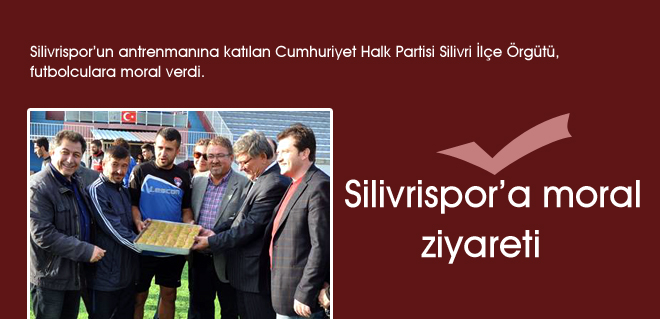 Silivrispora moral ziyareti