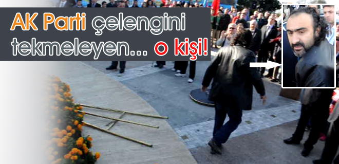 AK Parti çelengini tekmeleyen o kişi!