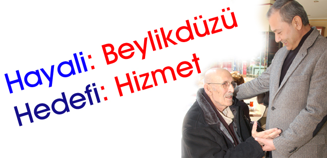 Hayali: Beylikdüzü Hedefi: Hizmet
