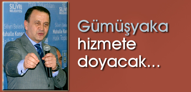 Gümüşyaka hizmete doyacak