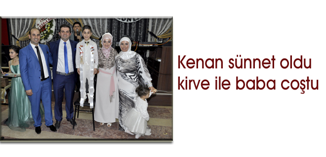 Kenan sünnet oldu kirve ile baba coştu