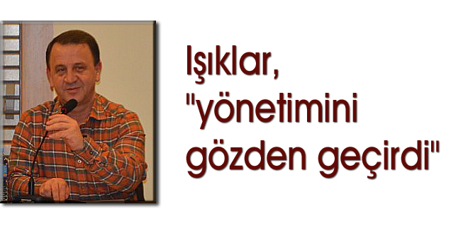 Yönetimi gözden geçirdi
