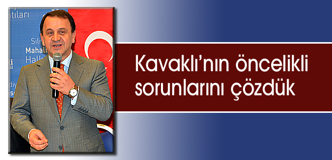 Kavaklının öncelikli sorunlarını çözdük