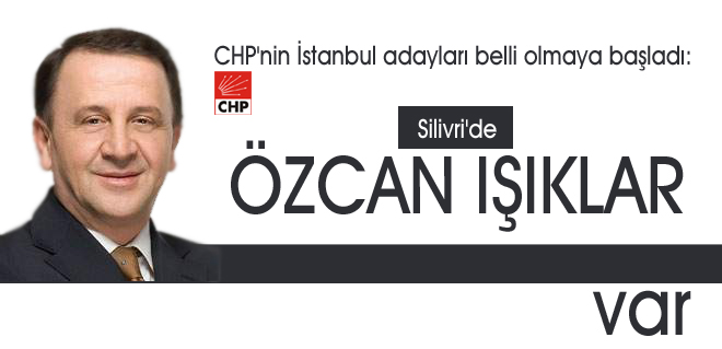 CHP İstanbul adayları belli olmaya başladı