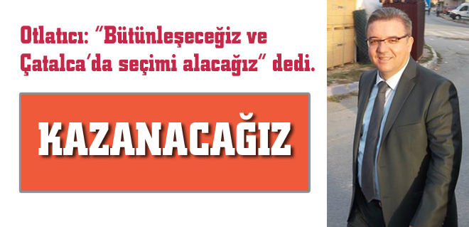 Kazanacağız!