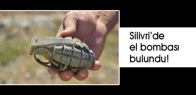 Silivride el bombası bulundu!