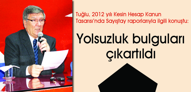 Yolsuzluk bulguları çıkartıldı