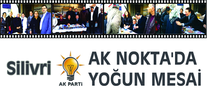 Silivri AK Nokta harıl harıl çalışıyor