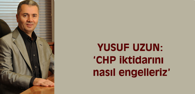 CHP iktidarını nasıl engelleriz