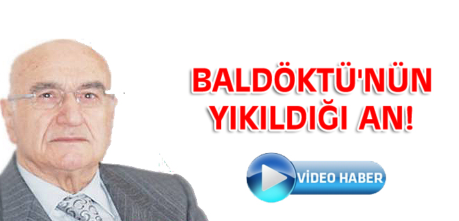 Şerife Baldöktü yıkıldı