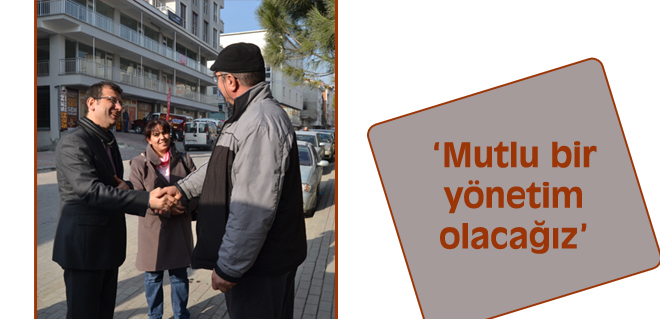 Mutlu bir yönetim olacağız