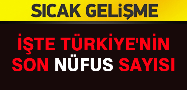 İşte Türkiye'nin 2013'teki nüfusu