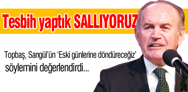 Tesbih yaptık sallıyoruz