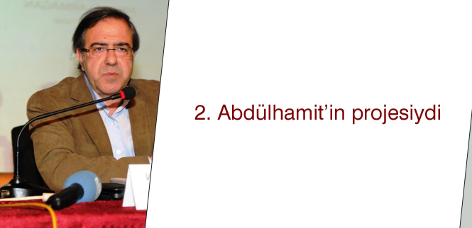 2. Abdülhamitin projesiydi