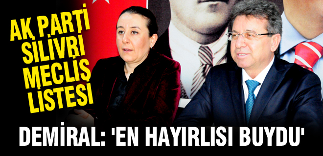 AK Parti Silivri'de sürpriz liste!