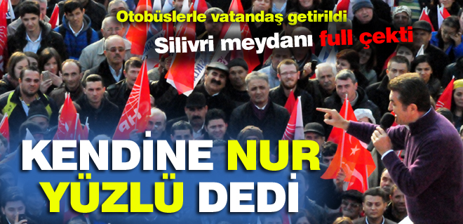 Silivri meydanında Sarıgül sesleri