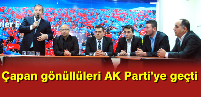 Çapan gönüllüleri AK Partiye geçti