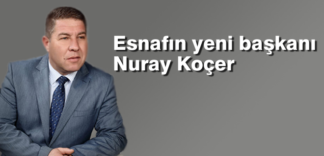 Esnafın yeni başkanı Nuray Koçer