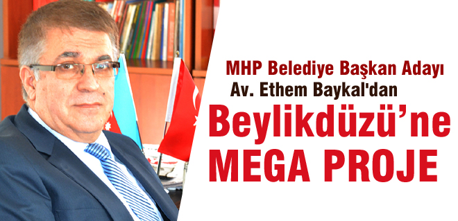 Beylikdüzüne MEGA PROJE