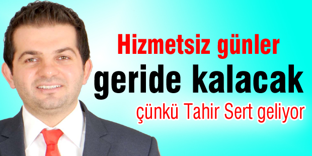 Hizmetsiz günler geride kalacak