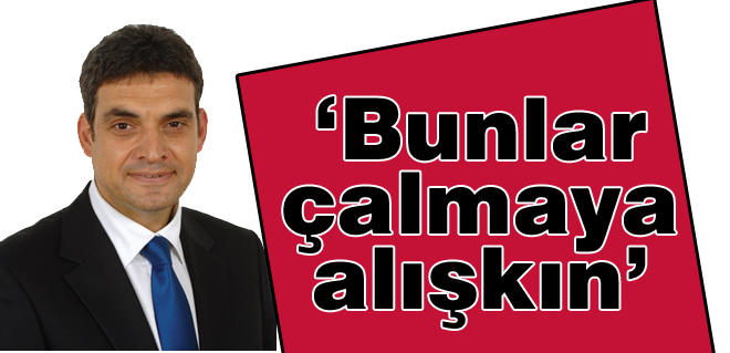Bunlar çalmaya alışkın