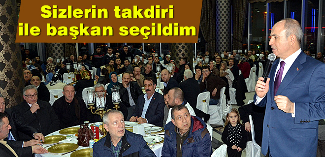 Sizlerin takdiri ile başkan seçildim