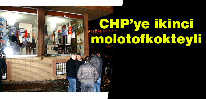 CHPye ikinci molotofkokteyli