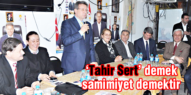 Tahir Sert demek samimiyet demektir