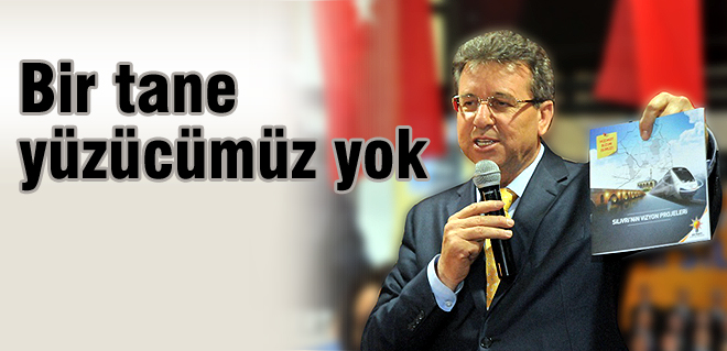 Bir tane yüzücümüz yok