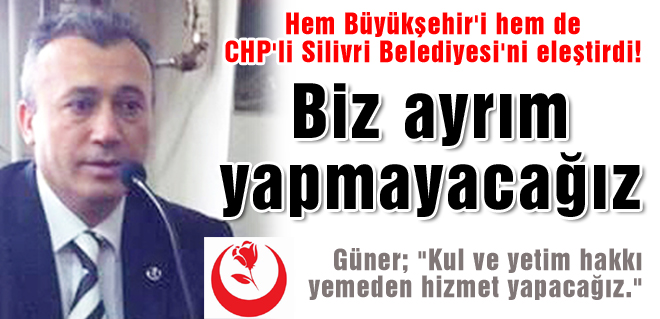 Biz ayrım yapmayacağız