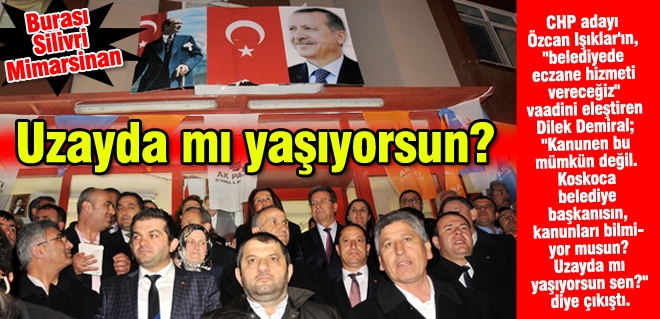 Uzayda mı yaşıyorsun?