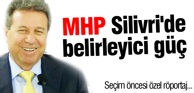 MHP Silivri'de belirleyici güç