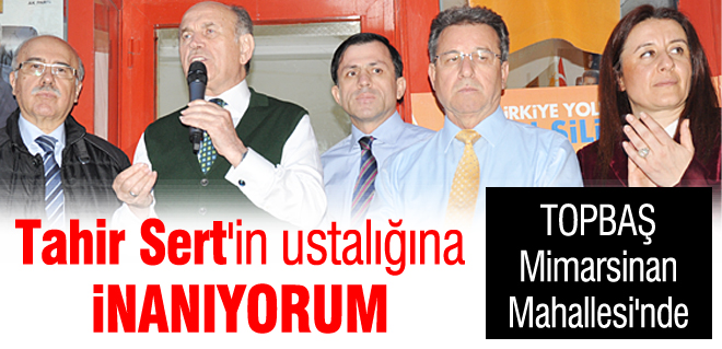  Tahir Sert'in ustalığına inanıyorum