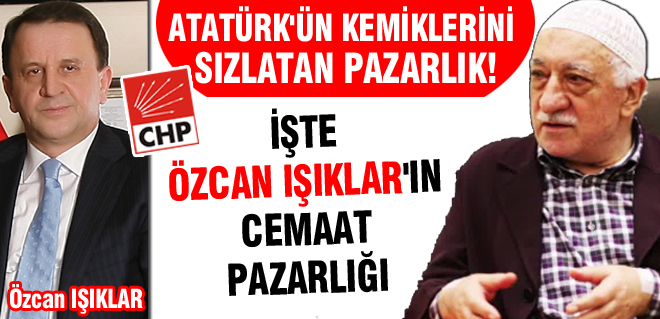 Özcan Işıklar'ın cemaat pazarlığı