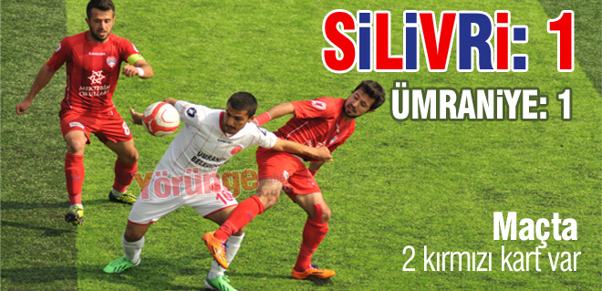 Silivri, Ümraniye'yi geçemedi