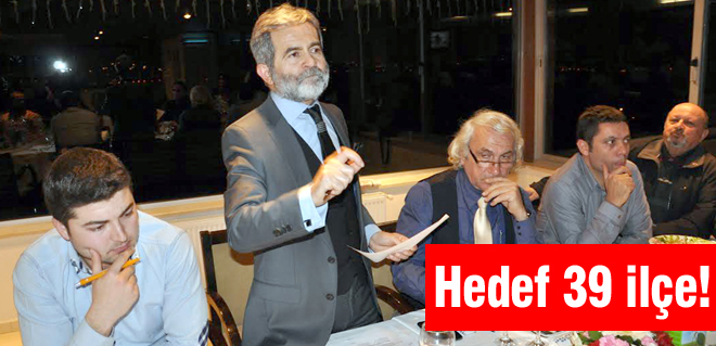 Hedef 39 ilçe!