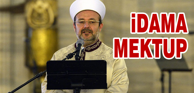 Görmez'den idamları durdurmak için mektup!