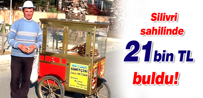Silivri sahilinde 21 bin TL buldu!