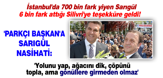 Işıklar'a Sarıgül nasihati: