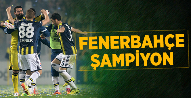 Fenerbahçe şampiyon oldu