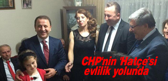 CHP'nin 'Hatçe'si evleniyor...