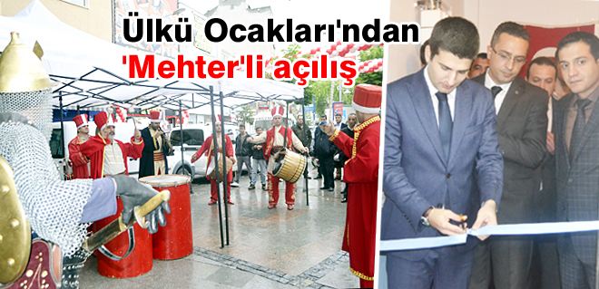 Ülkü Ocakları'ndan 'Mehter'li açılış