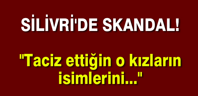 Taciz ettiğin o kızların...