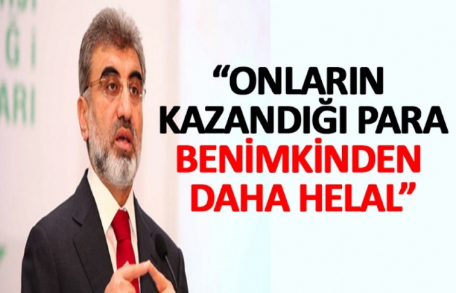 Taner Yıldız: Onların kazandığı para daha helaldir