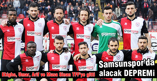Samsunsporda deprem