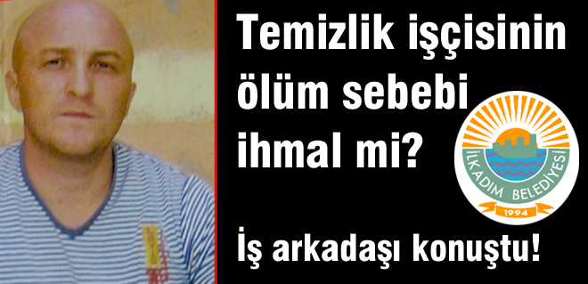 Ölüm sebebi ihmal mi?