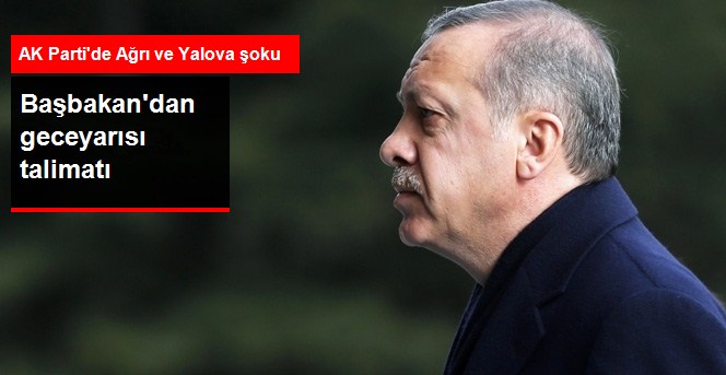 Erdoğan'dan Ağrı ve Yalova İçin Geceyarısı Talimatı