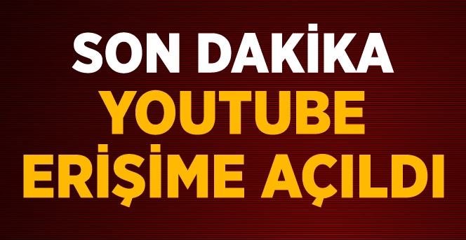 Youtube Erişime Açıldı