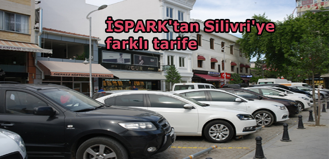 İSPARK'tan Silivri'ye farklı tarife