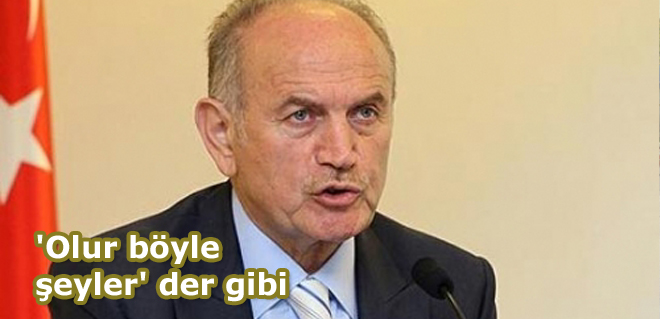 'Olur böyle şeyler' der gibi